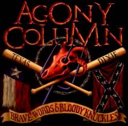 Agony Column : Brave Words and Bloody Knuckles